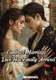 Contract Marriage: Love Has Finally Arrived