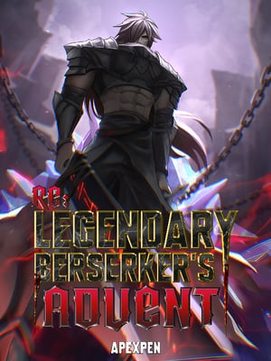 Re: Legendary Berserker's Advent