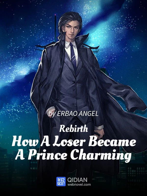 Rebirth: How A Loser Became A Prince Charming