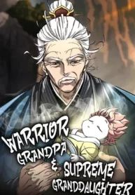 Warrior Grandpa and Supreme Granddaughter